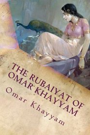 The Rubaiyat of Omar Khayyam