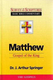 Matthew Commentary (Survey of the Scriptures Series)