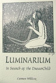 Luminarium: In Search of the Dreamchild