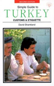 Simple Guide to Turkey: Customs & Etiquette (Simple Guides Customs and Etiquette)