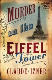 Murder on the Eiffel Tower (Victor Legris, Bk 1)