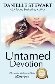 Untamed Devotion (The Barrington Billionaires) (Volume 5)