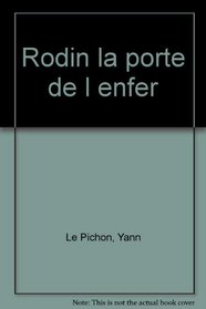 Rodin: La Porte de l'enfer (French Edition)