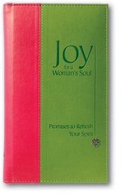 Joy for a Woman's Soul Deluxe: Promises to Refresh the Spirit ( for a Woman's Soul)