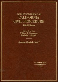 Cases and Materials on California Civil Procedure (American Casebook)