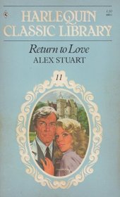 Return to Love (Harlequin Classic Library, No 11)