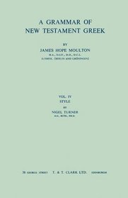 A Grammar of New Testament Greek, Volume I: Prolegomena