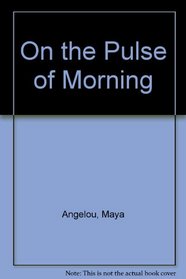 On the Pulse of Morning: Limited Edition