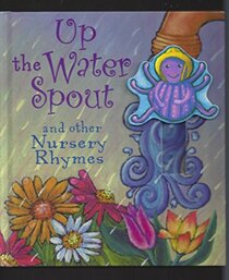 Up the Water Spout and other Nursery Rhymes