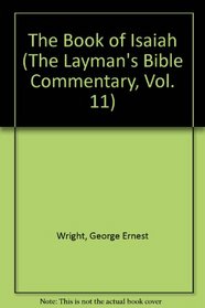 The Book of Isaiah (The Layman's Bible Commentary, Vol. 11)