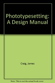 Phototypesetting: A Design Manual
