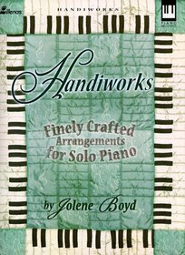 Handiworks: Finely Crafted Arrangements for Solo Piano (Lillenas Publications)