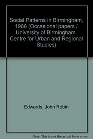 Social Patterns in Birmingham, 1966: A Reference Manual (University of Birmingham. Centre for Urban and Regional Stud)