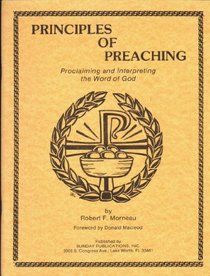Principles of preaching: Proclaiming and interpreting the word of God