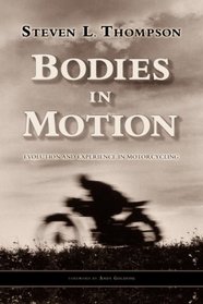 Bodies in Motion: Evolution and Experience in Motorcycling