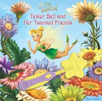 Disney: Tinker Bell and Her Talented Friends (Magic Wand Book)