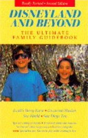 Disneyland and Beyond: The Ultimate Family Guidebook (Ultimate guides)