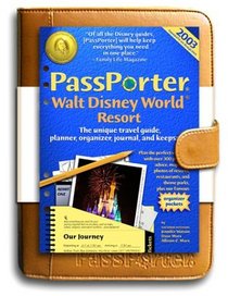 Passporter Walt Disney World Resort 2003: The Unique Travel Guide, Planner, Organizer, Journal, and Keepsake! :Leath Er With Pen (Passporter Travel Guides)