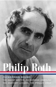 Philip Roth: Zuckerman Bound A Trilogy and Epilogue 1979-1985