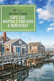 Explorer's Guide Cape Cod, Martha's Vineyard, & Nantucket (11th Edition)  (Explorer's Complete)