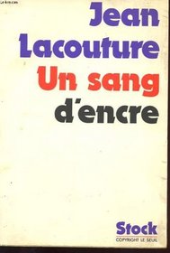 Un sang d'encre; (Les Grands journalistes) (French Edition)