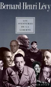 Les aventures de la liberte: Une histoire subjective des intellectuels (French Edition)
