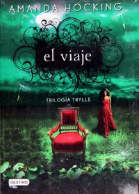 El viaje (Trilogia Trylle / Trylle Trilogy) (Spanish Edition)