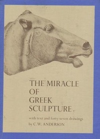 The Miracle of Greek Sculpture with Text and Forty-Seven Drawings