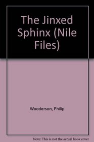 The Jinxed Sphinx (Nile Files)