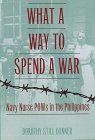What a Way to Spend a War: Navy Nurse Pows in the Philippines (G K Hall Large Print Book Series (Paper))