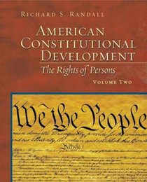 American Constitutional Development: Civil Rights and Civil Liberties, Vol. 2