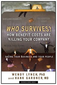 Who Survives? How Benefit Costs Are Killing Your Company
