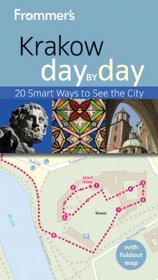 Frommer's Krakow Day By Day (Frommer's Day by Day - Pocket)