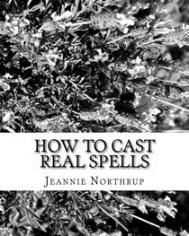 How To Cast Real Spells (Volume 1)
