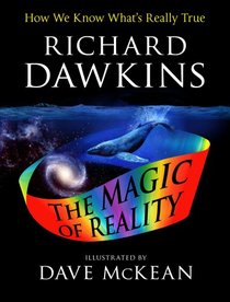 The Illustrated Magic of Reality: How We Know What's Really True
