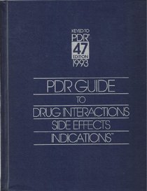 Pdr Gde Drug Interactions Side Effects Indications 1993 (Physicians' Desk Reference Companion Guide)