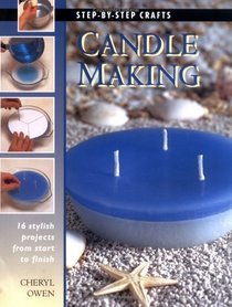 Candle Making (Step-by-Step Crafts)