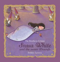 Snow White and the Seven Dwarfs (Classic Fairy Tales)