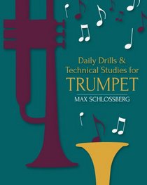 Daily Drills and Technical Studies for Trumpet