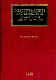Directives: Rights and Remedies in English and Community Law (Lloyd's Commercial Law Library)
