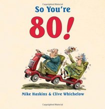 So You're 80! (So You're ...)