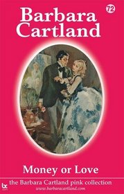 Money or Love (The Barbara Cartland Pink Collection)