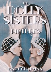 The The Dolly Sisters in Pictures
