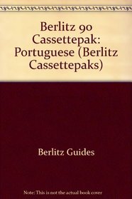 Berlitz 90 Cassettepak: Portuguese (Berlitz Cassettepaks)