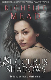 Succubus Shadows (Georgina Kincaid, Bk 5)