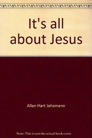 It's all about Jesus: A book of devotional readings--to be read by older children--to be read to young children