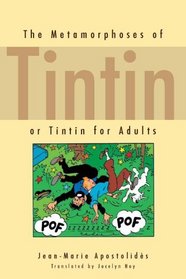 The Metamorphoses of Tintin: or Tintin for Adults