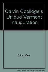 Calvin Coolidge's Unique Vermont Inauguration