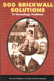 500 Brickwall Solutions to Genealogy Problems