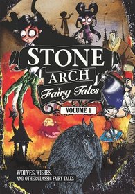 Shivers, Wishes, and Wolves: Stone Arch Fairy Tales, Volume One
